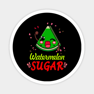 Watermelon Sugar Magnet